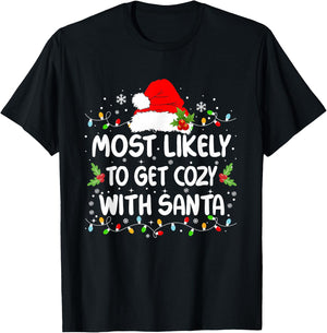 Funny Most Likely To Get Cozy With Santa Christmas T-Shirt - T-Shirt | Black