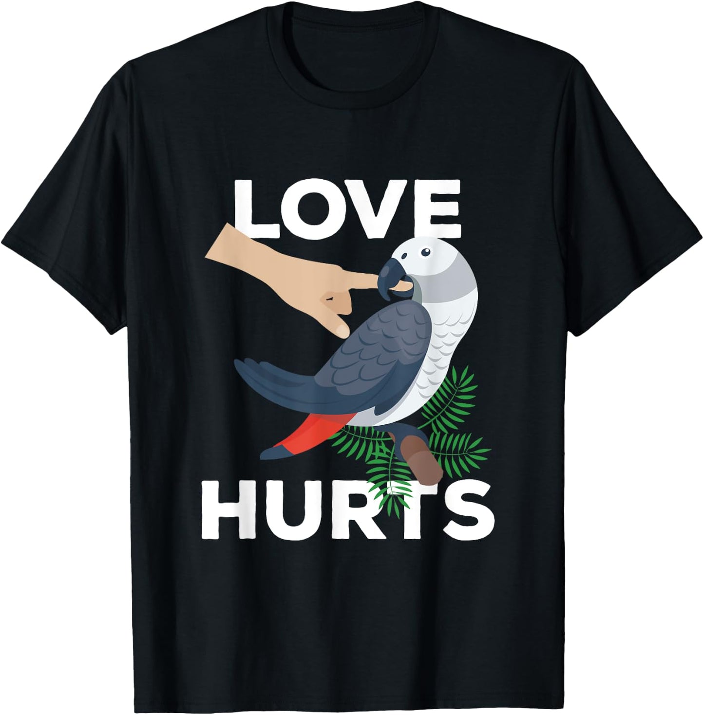 Love Hurts African Grey Parrot Biting Funny Gift T-Shirt - T-Shirt | Black