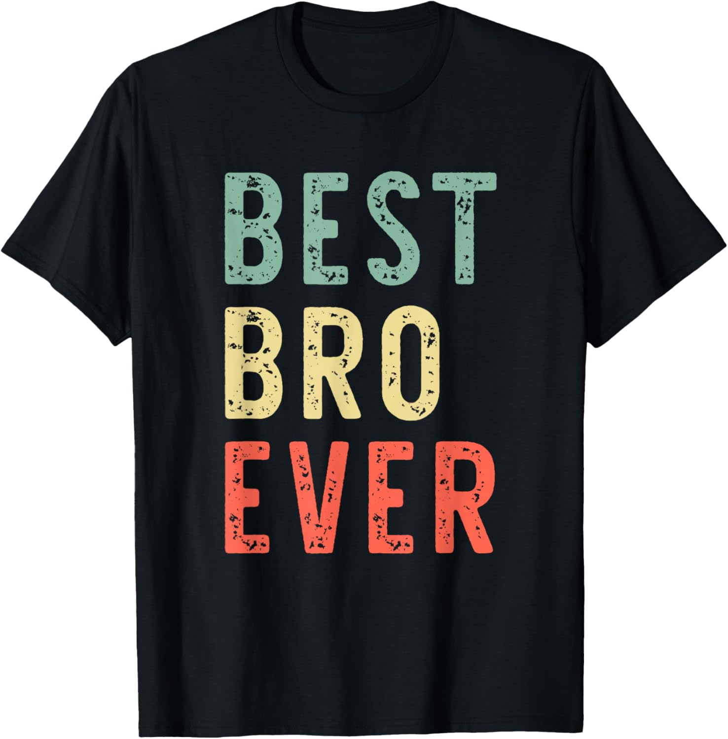 Best Bro Ever Funny Vintage Retro Brother Buddy Friend T-Shirt - T-Shirt | Black