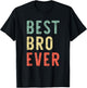 Best Bro Ever Funny Vintage Retro Brother Buddy Friend T-Shirt - T-Shirt | Black