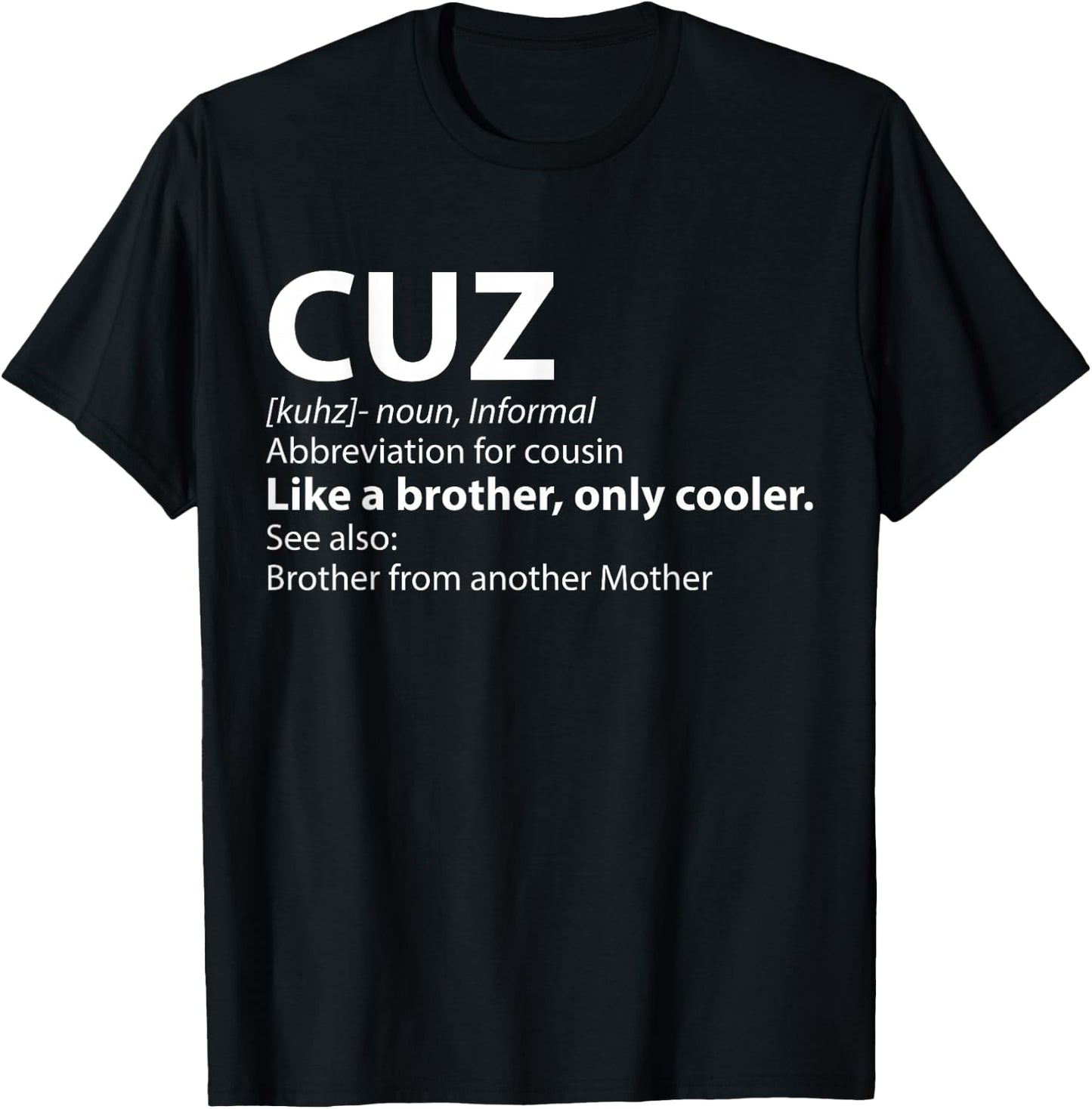 Cousin Cuz Definition Shirt Gift Cousin T-Shirt - T-Shirt | Black