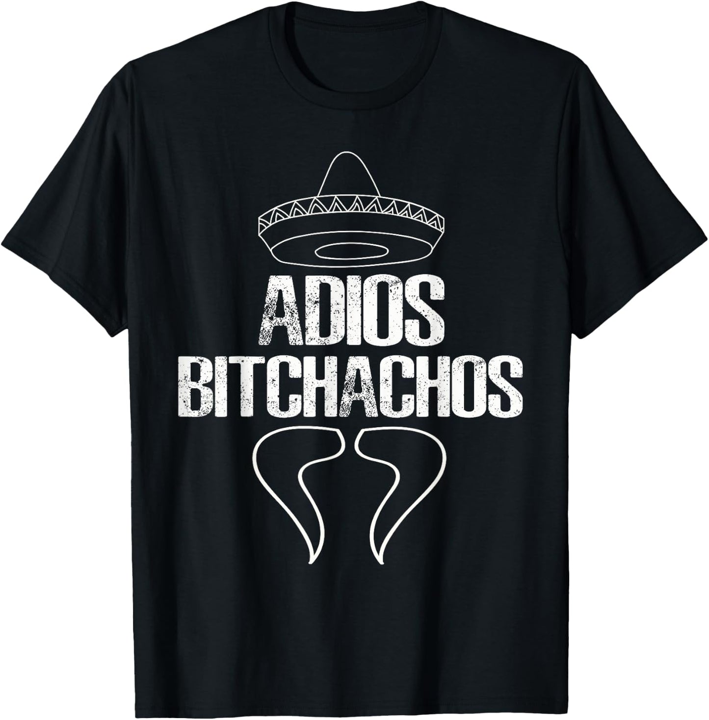 Adios Bitchachos Cinco De Mayo Party Gift Shirt T-Shirt - T-Shirt | Black