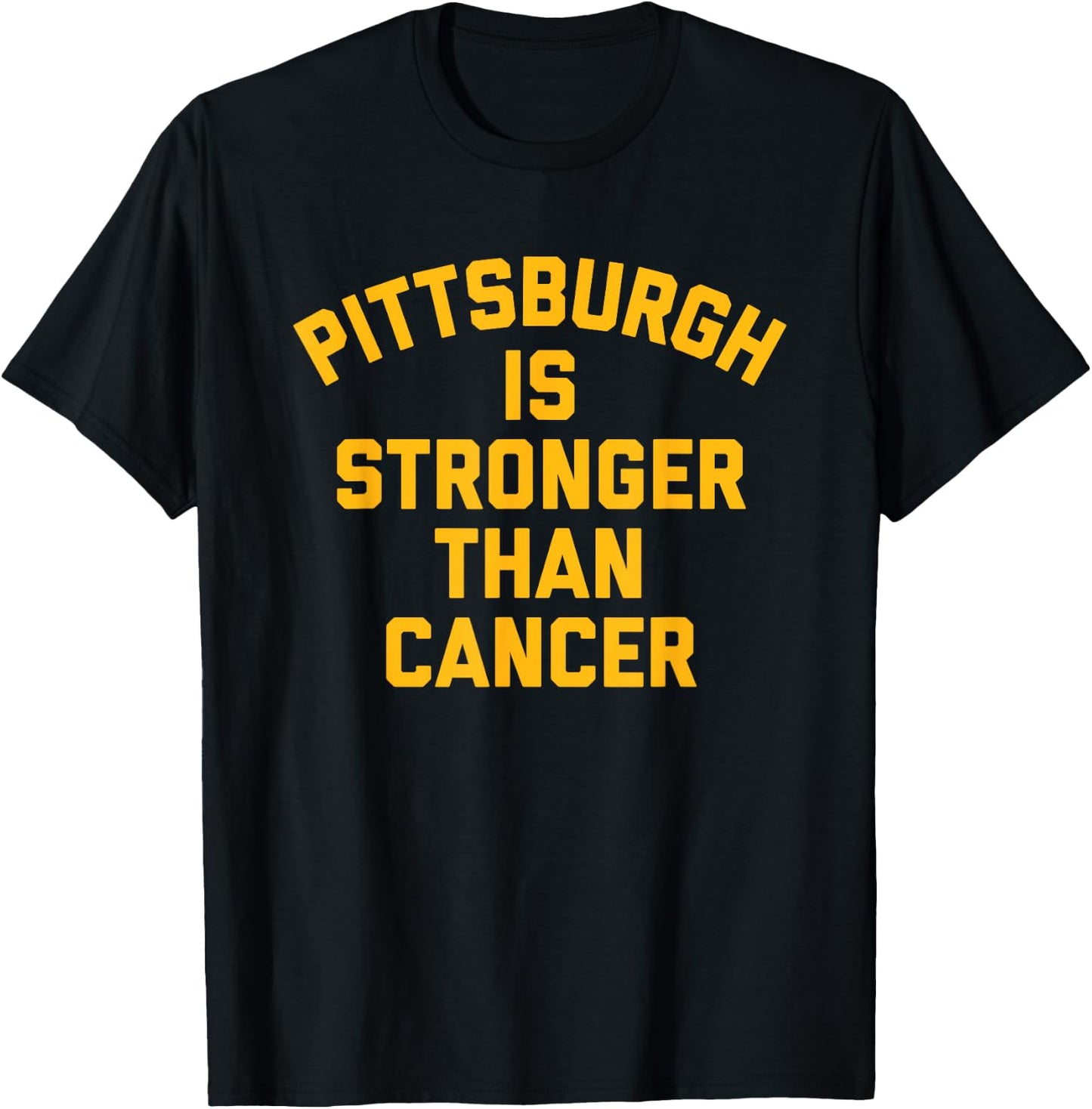 PITTSBURGH Is Stronger Than Cancer T Shirt T-Shirt - T-Shirt | Black