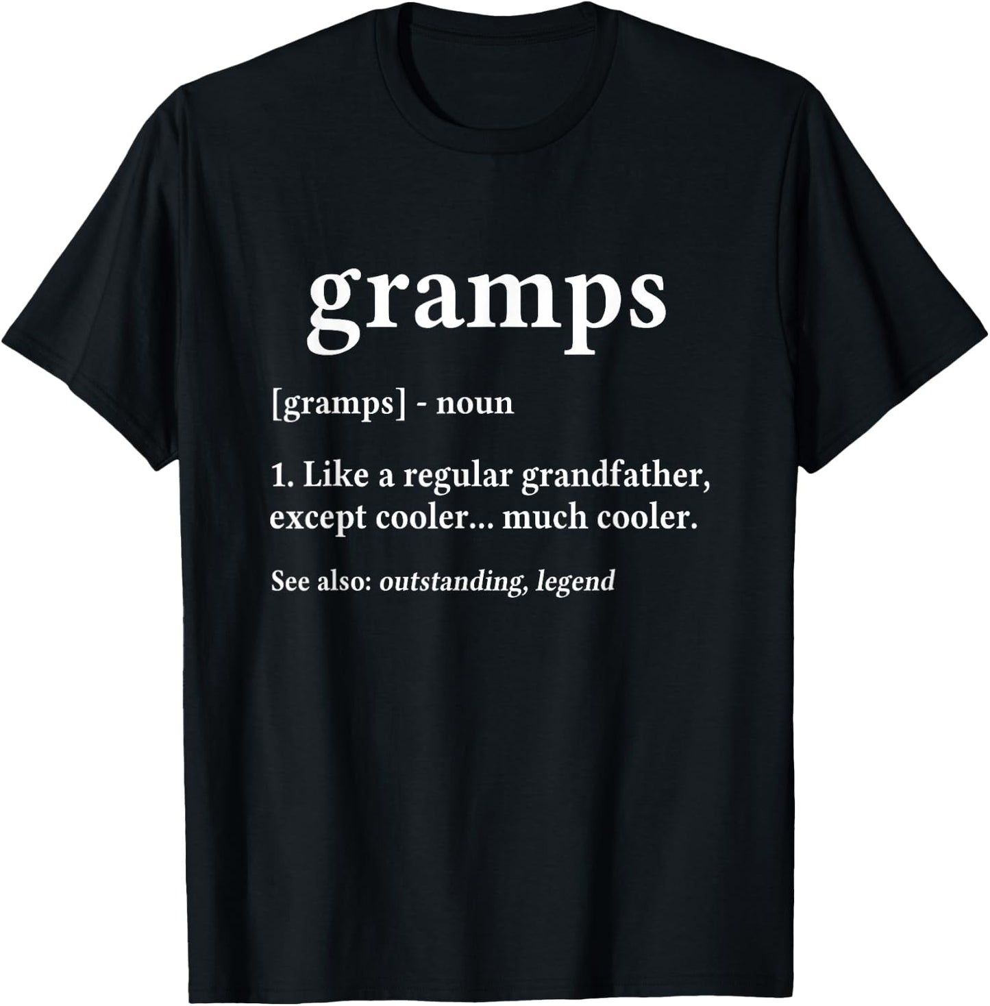 Grandpa Gift Gramps - Fathers Day Birthday Gift T-Shirt - T-Shirt | Black
