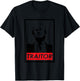 Trump Traitor Presidential Treason Political Anti Trump T-Shirt - T-Shirt | Black