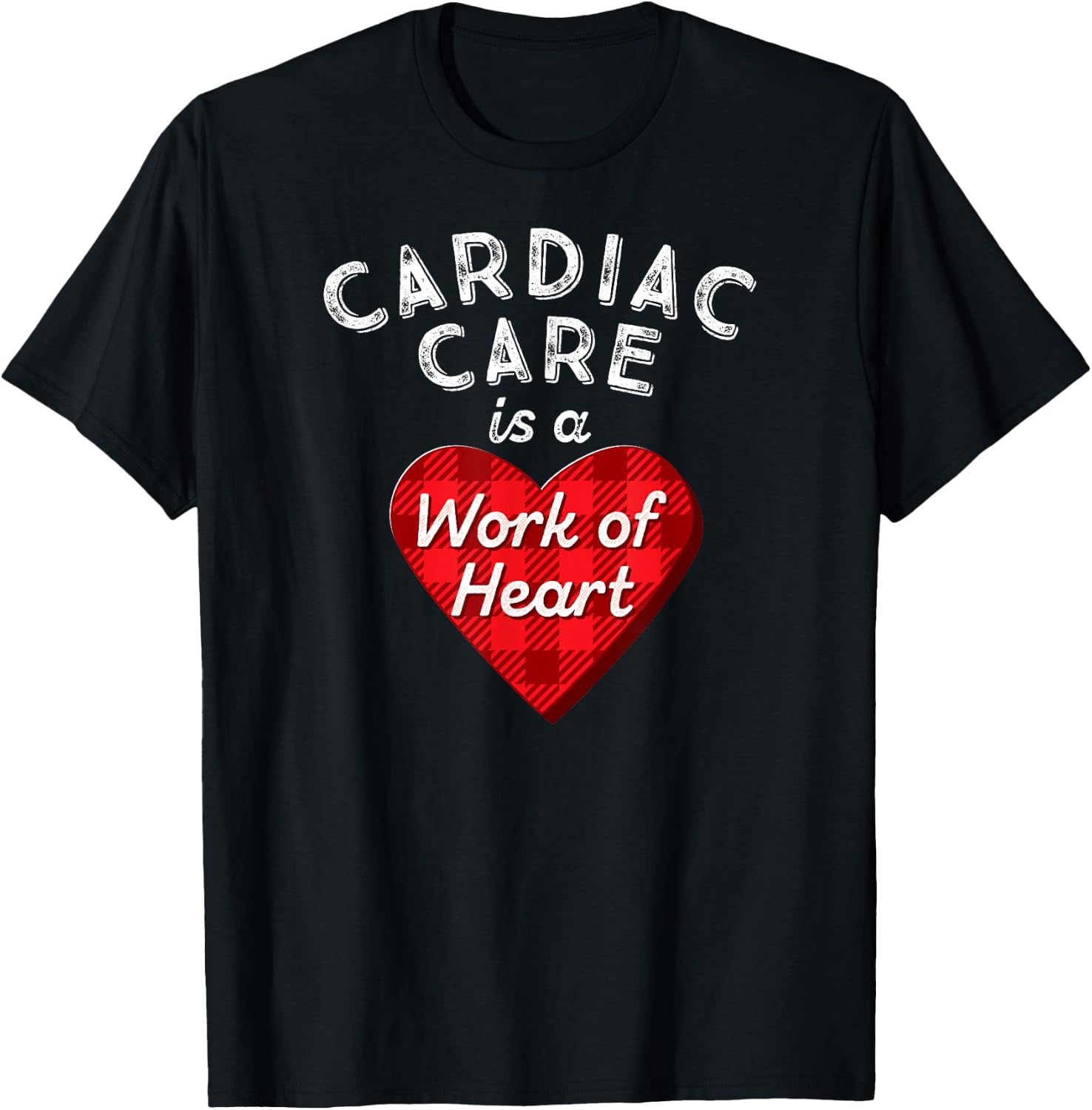 Cardiovascular Nursing Nurse Gift Cardiac Care Work of Heart T-Shirt - T-Shirt | Black