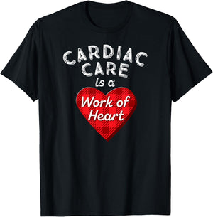 Cardiovascular Nursing Nurse Gift Cardiac Care Work of Heart T-Shirt - T-Shirt | Black