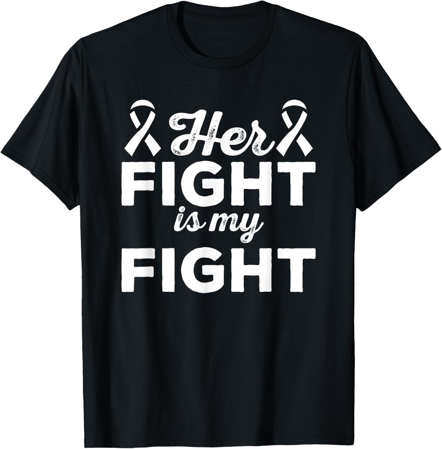 Her Fight Is My Fight - Lung Cancer Suport Shirt & Gift T-Shirt - T-Shirt | Black
