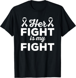 Her Fight Is My Fight - Lung Cancer Suport Shirt & Gift T-Shirt - T-Shirt | Black