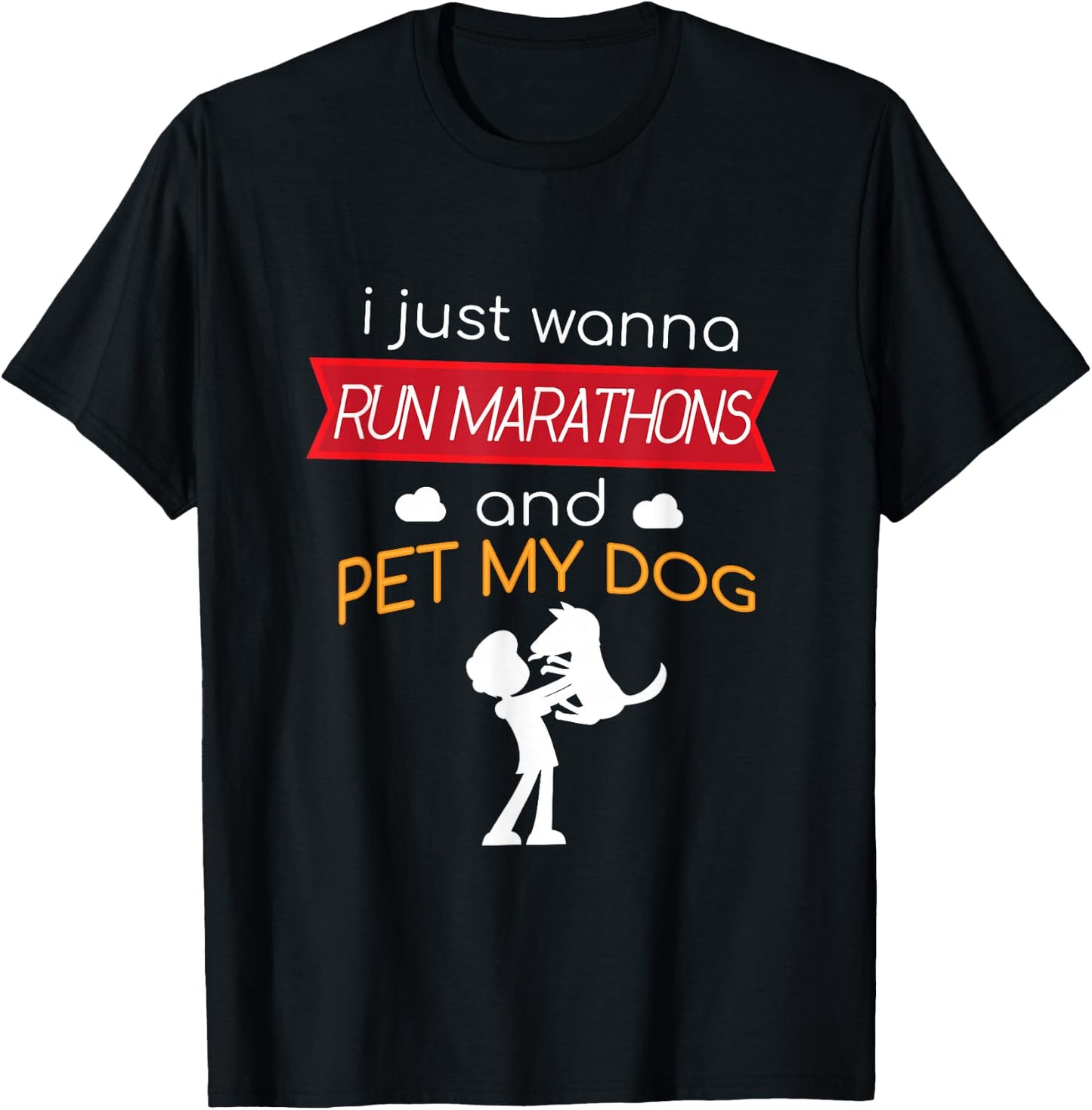 Marathon and Pet My Dog Runner Race Half Running T-Shirt - T-Shirt | Black