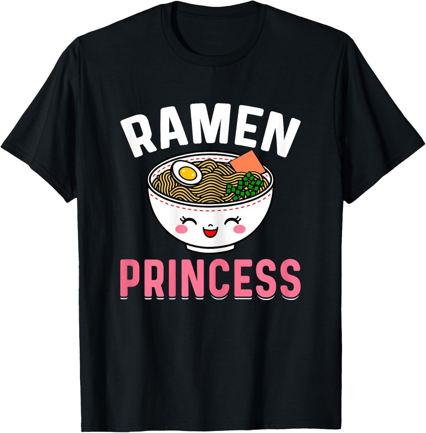 Ramen Princess - Kawaii Japanese Noodles Ramen Lover Gifts T-Shirt - T-Shirt | Black