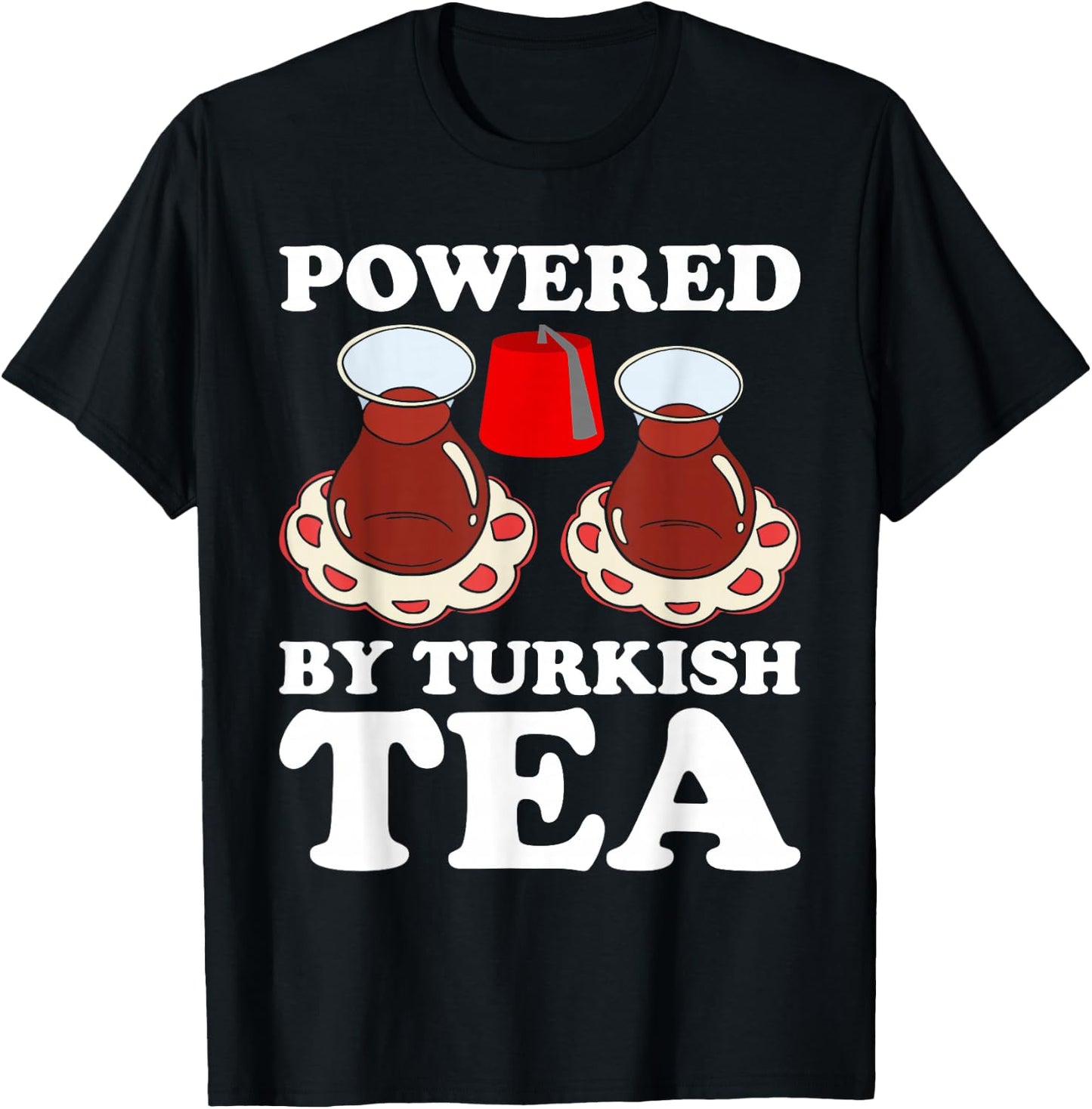 Powered By Turkish Tea T-Shirt - T-Shirt | Black