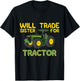 Will Trade Sister For Tractor , Funny Farmer Shirts T-Shirt - T-Shirt | Black
