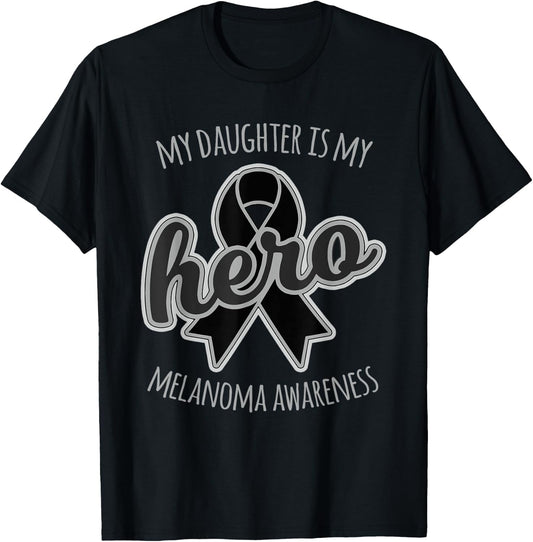 My Daughter is my Hero Melanoma Skin Cancer Awareness Shirt T-Shirt - T-Shirt | Black