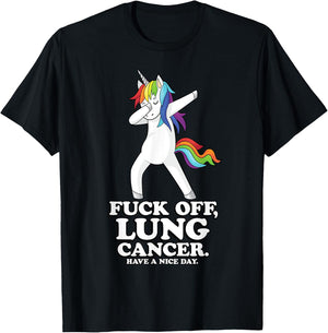 Fuck Off Lung Cancer Quote | Dabbing Unicorn | Funny Gift T-Shirt - T-Shirt | Black