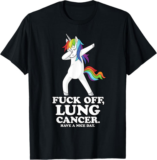 Fuck Off Lung Cancer Quote | Dabbing Unicorn | Funny Gift T-Shirt - T-Shirt | Black