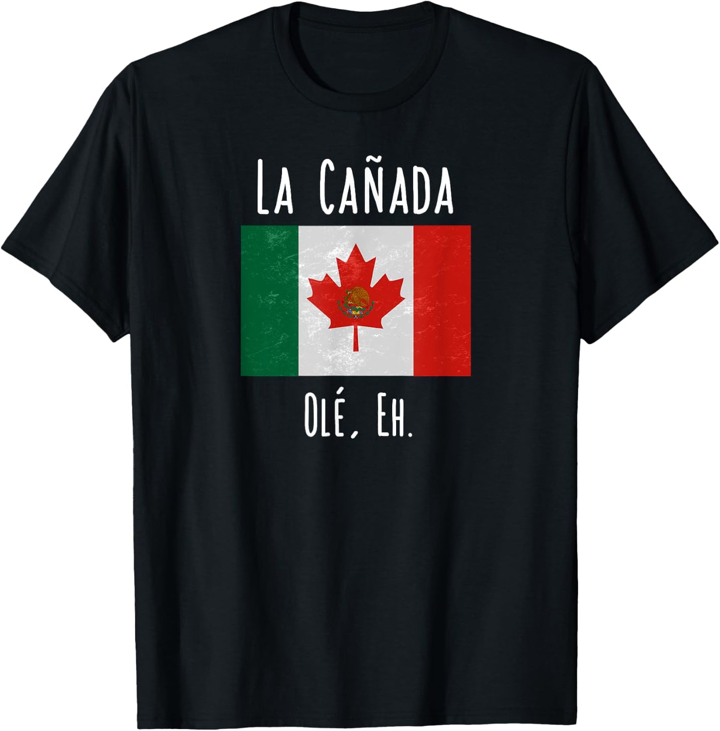 La Canada Funny Canada Mexico Shirt T-Shirt - T-Shirt | Black