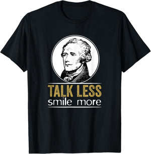 Talk Less Smile More Classic T-Shirt - T-Shirt | Black