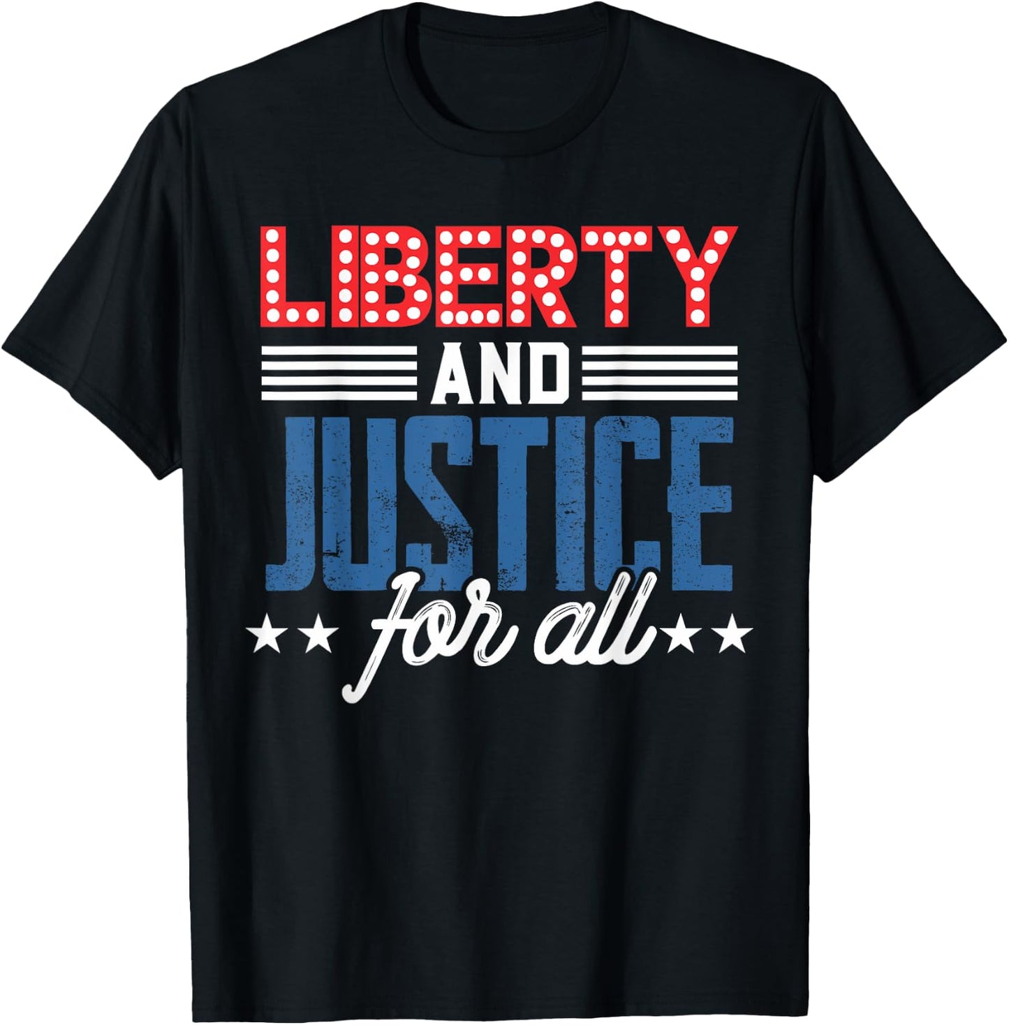 Liberty Justice For All Patriotic USA Freedom US American Women Kids Men T-Shirt - T-Shirt | Black