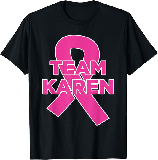 Team Karen - Breast Cancer Awareness T-Shirt - T-Shirt | Black