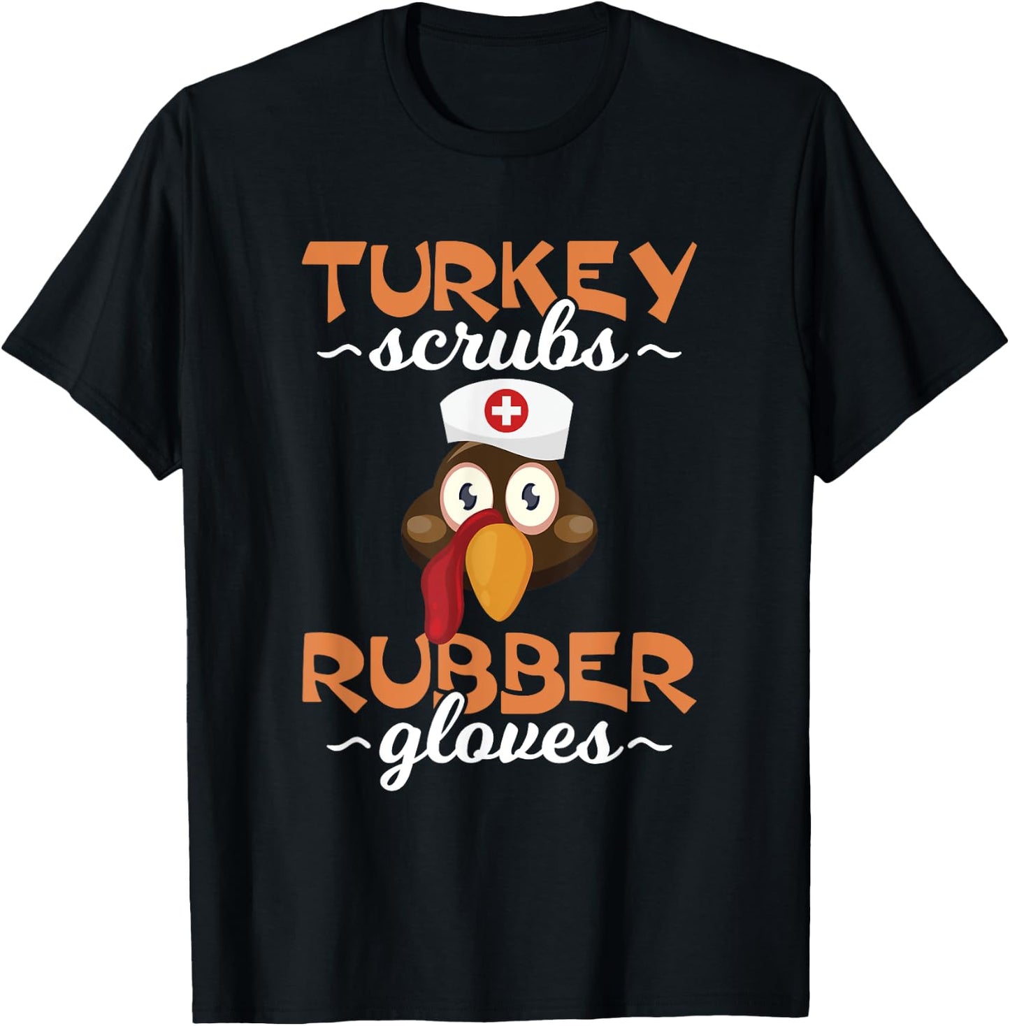 Thanksgiving Shirts Turkey Scrubs Nurse Men Women Gifts T-Shirt - T-Shirt | Black