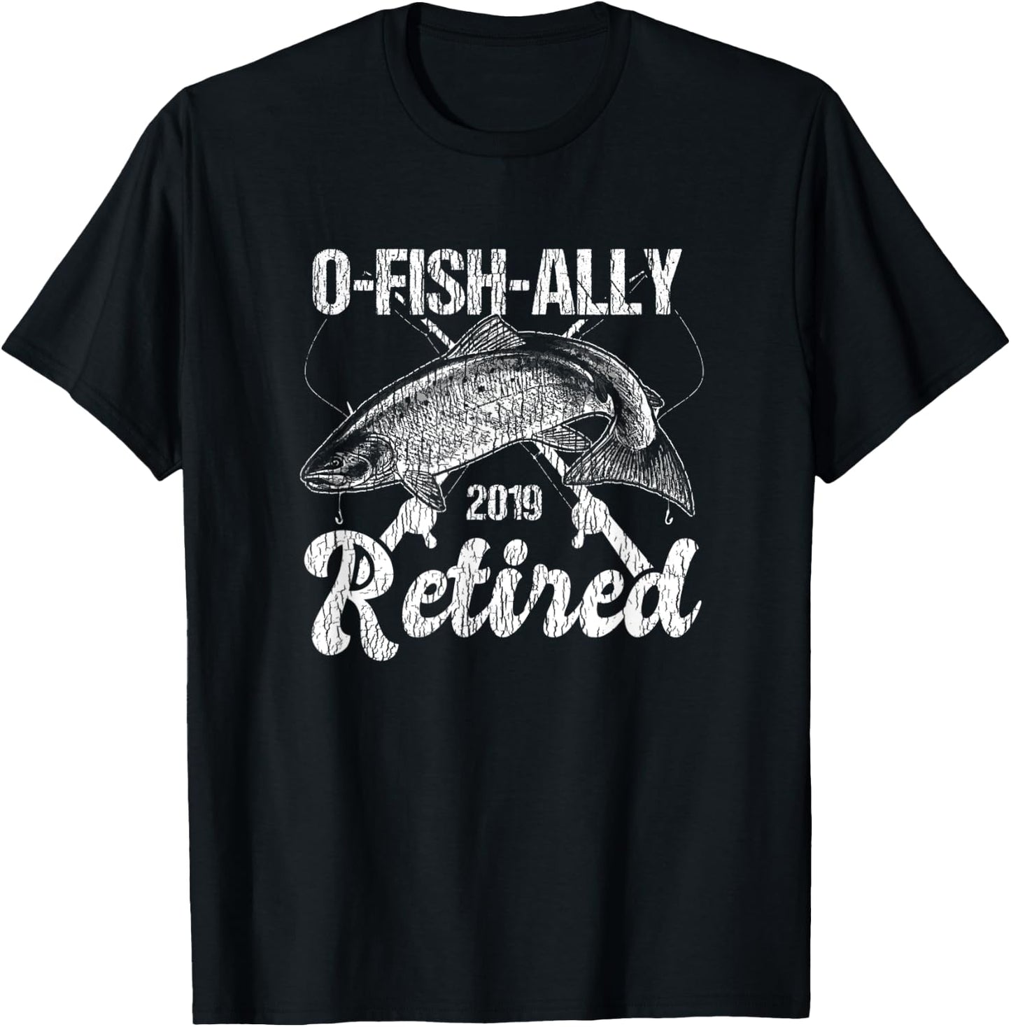 OFishally Retired 2019 Fishing Retirement Gift T-Shirt - T-Shirt | Black
