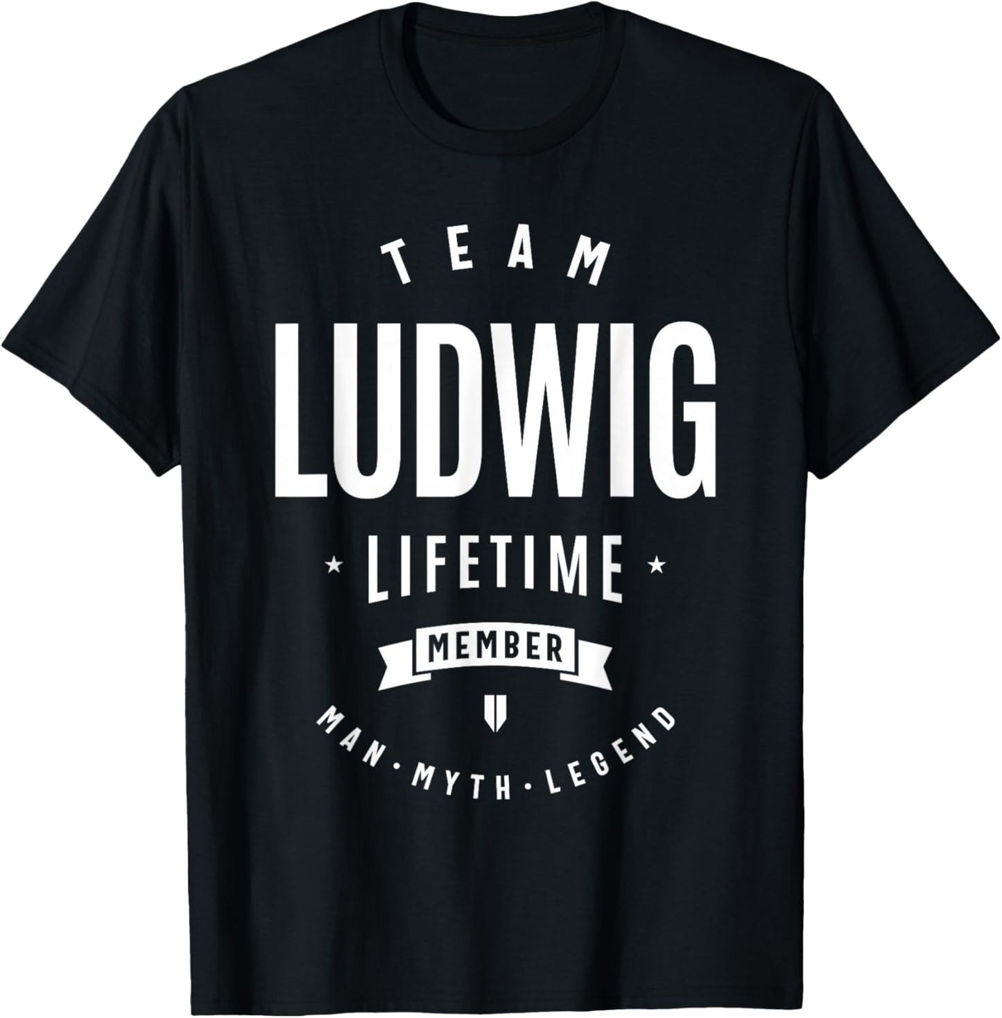 Team Ludwig Lifetime Member Funny Name Ludwig T-Shirt - T-Shirt | Black