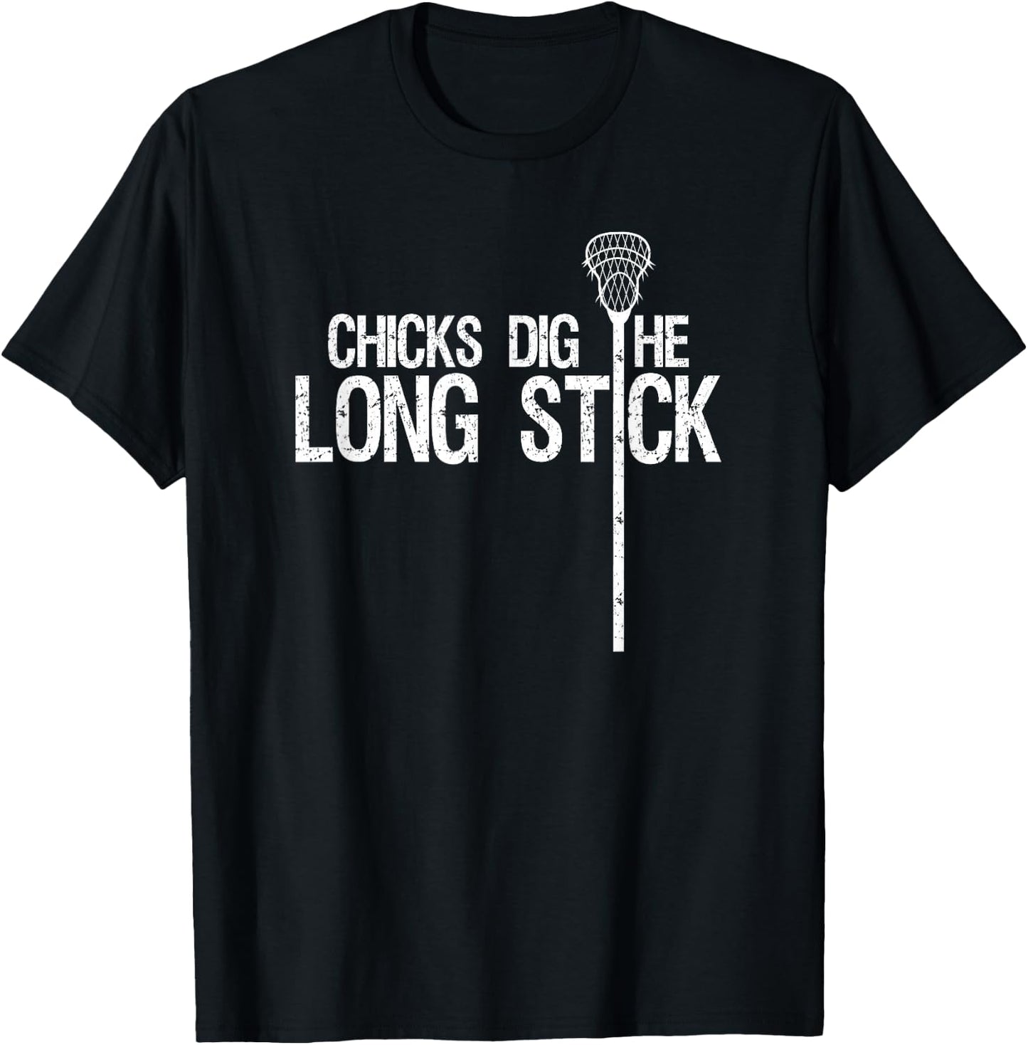 Chicks Dig The Long Stick Cool Lacrosse Defense Stick T-Shirt - T-Shirt | Black