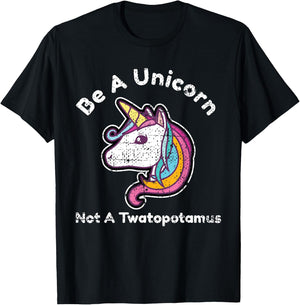 Funny Meme Be A Unicorn Not A Twatopotamus T-Shirt - T-Shirt | Black