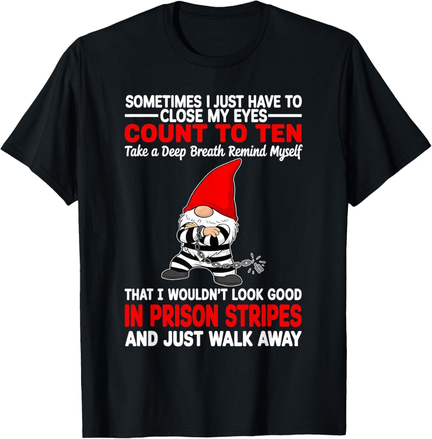 Sometimes I Just Have to Count to Ten Close My Eyes Take T-Shirt - T-Shirt | Black