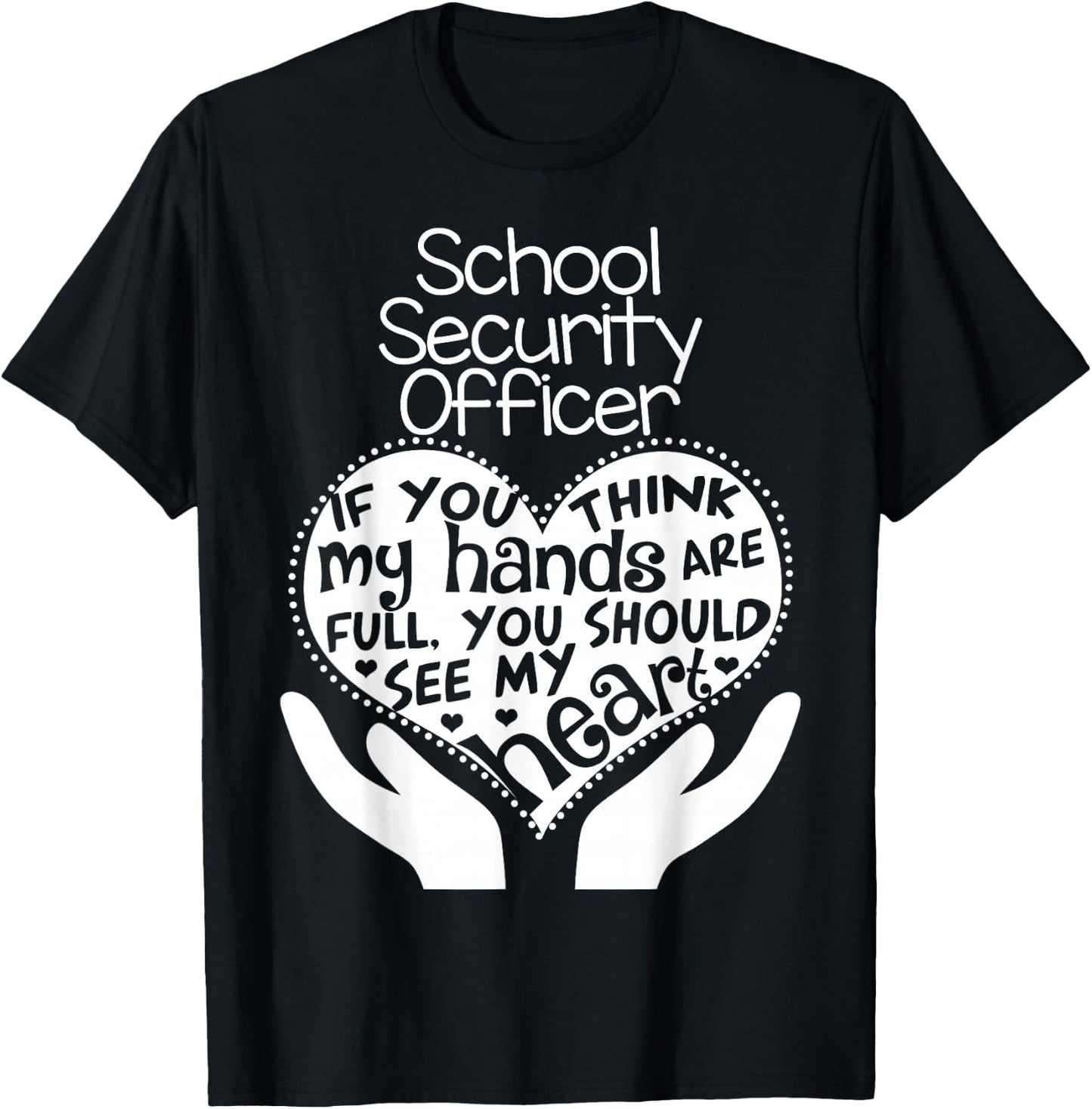 School Security Officer Heart Hands Police Safety Team Gift T-Shirt - T-Shirt | Black