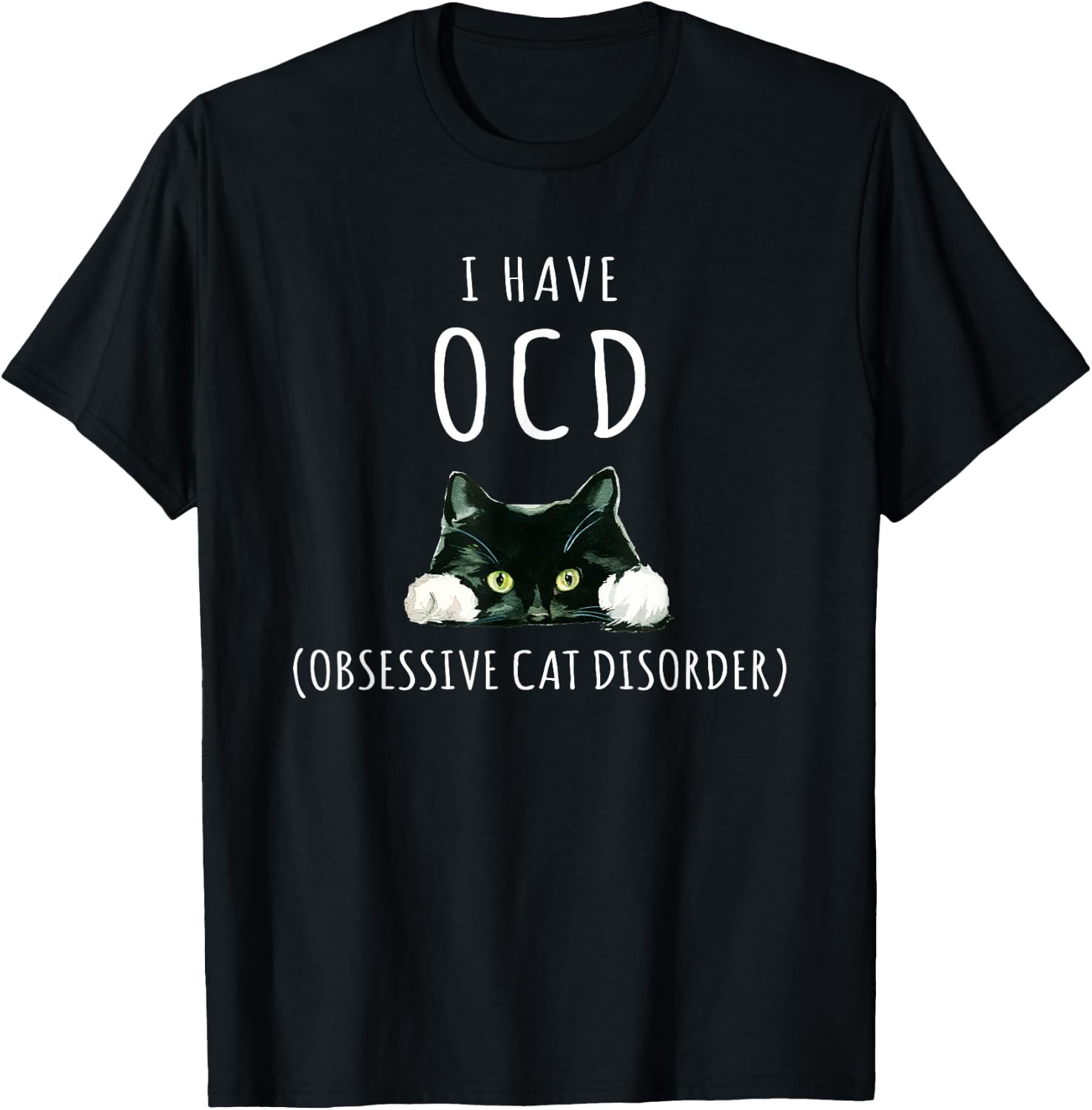 I Have OCD Obsessive Cat Disorder Cat Lover Gifts T-Shirt - T-Shirt | Black