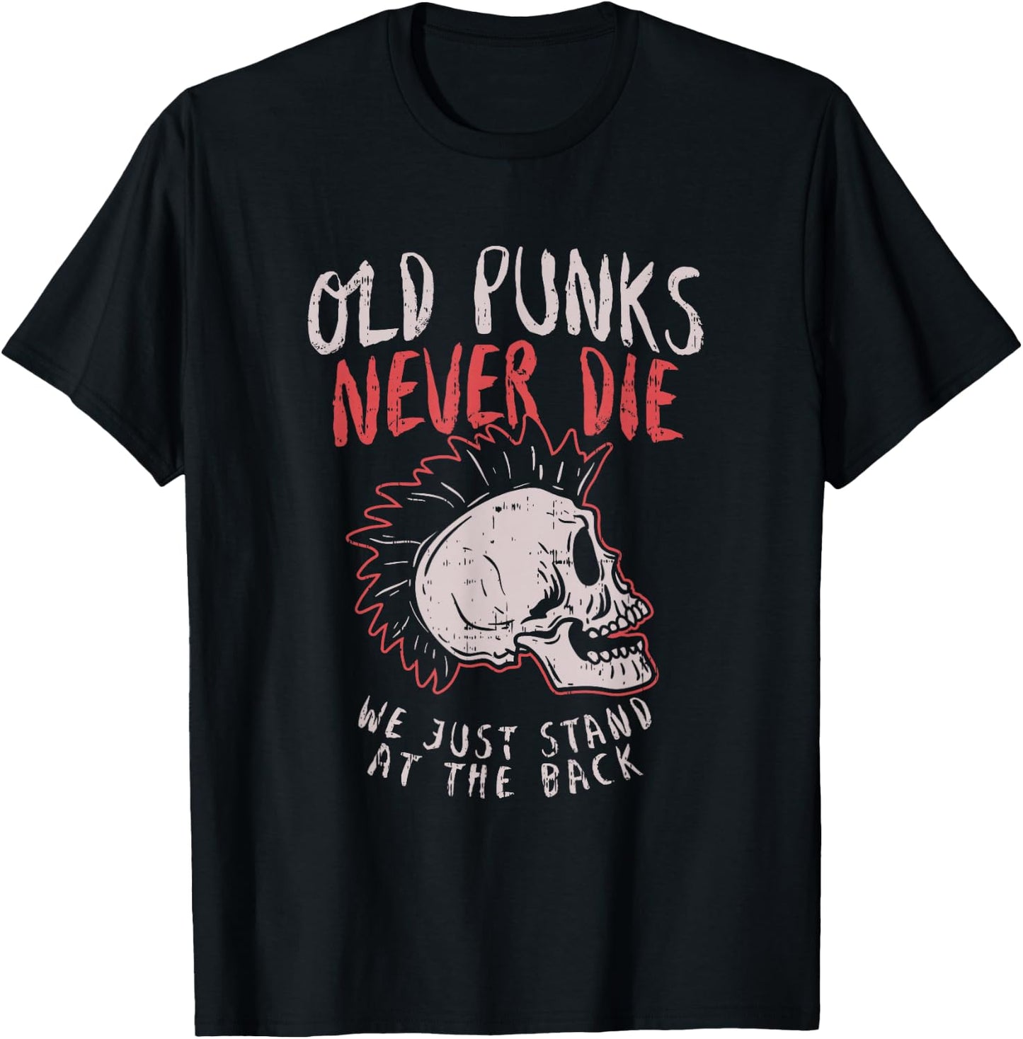 Old Punks Never Die Rock Music Gift Shirt T-Shirt - T-Shirt | Black