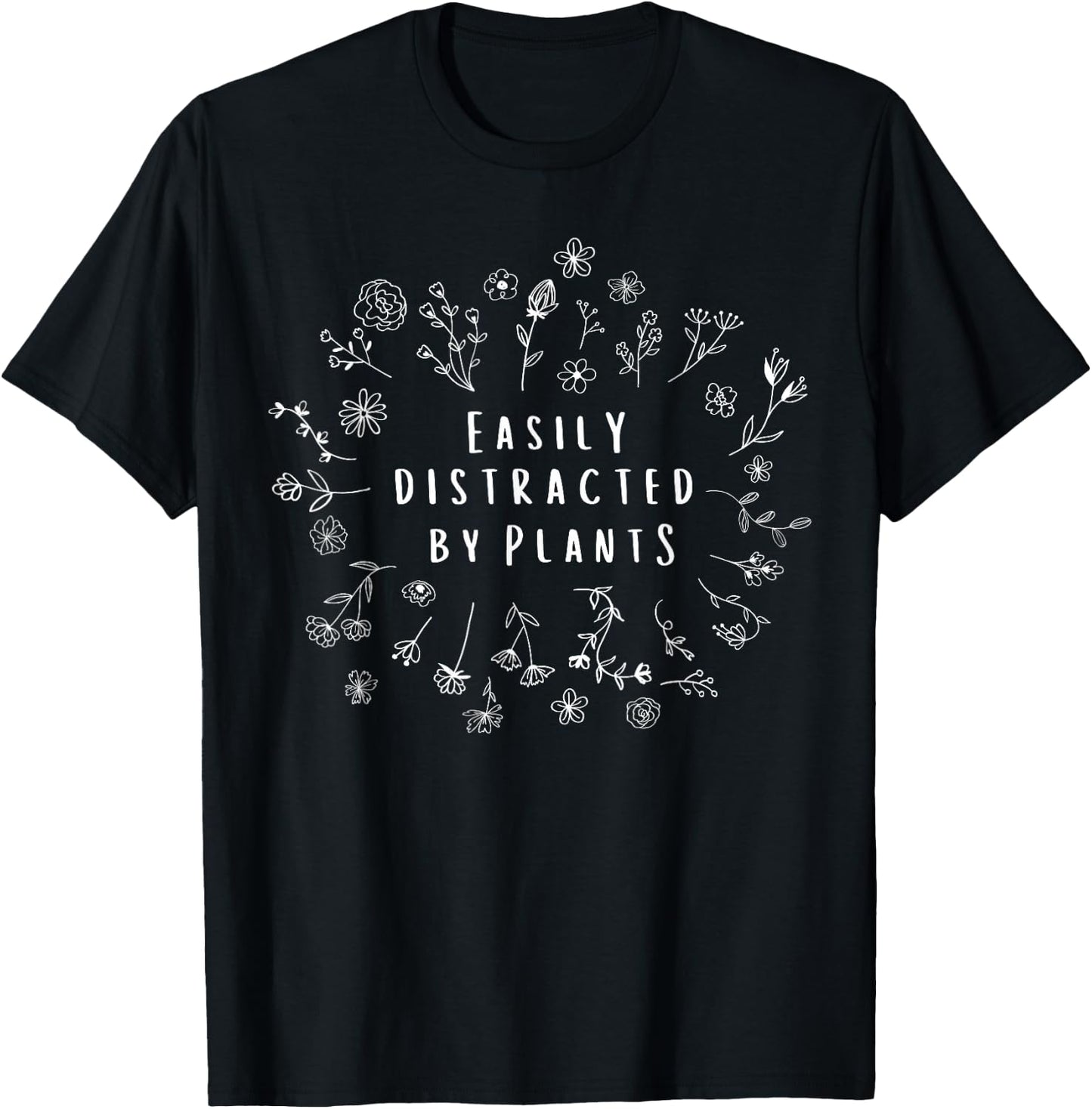 Easily Distracted By Plants Gardener Gifts Gardening Garden T-Shirt - T-Shirt | Black