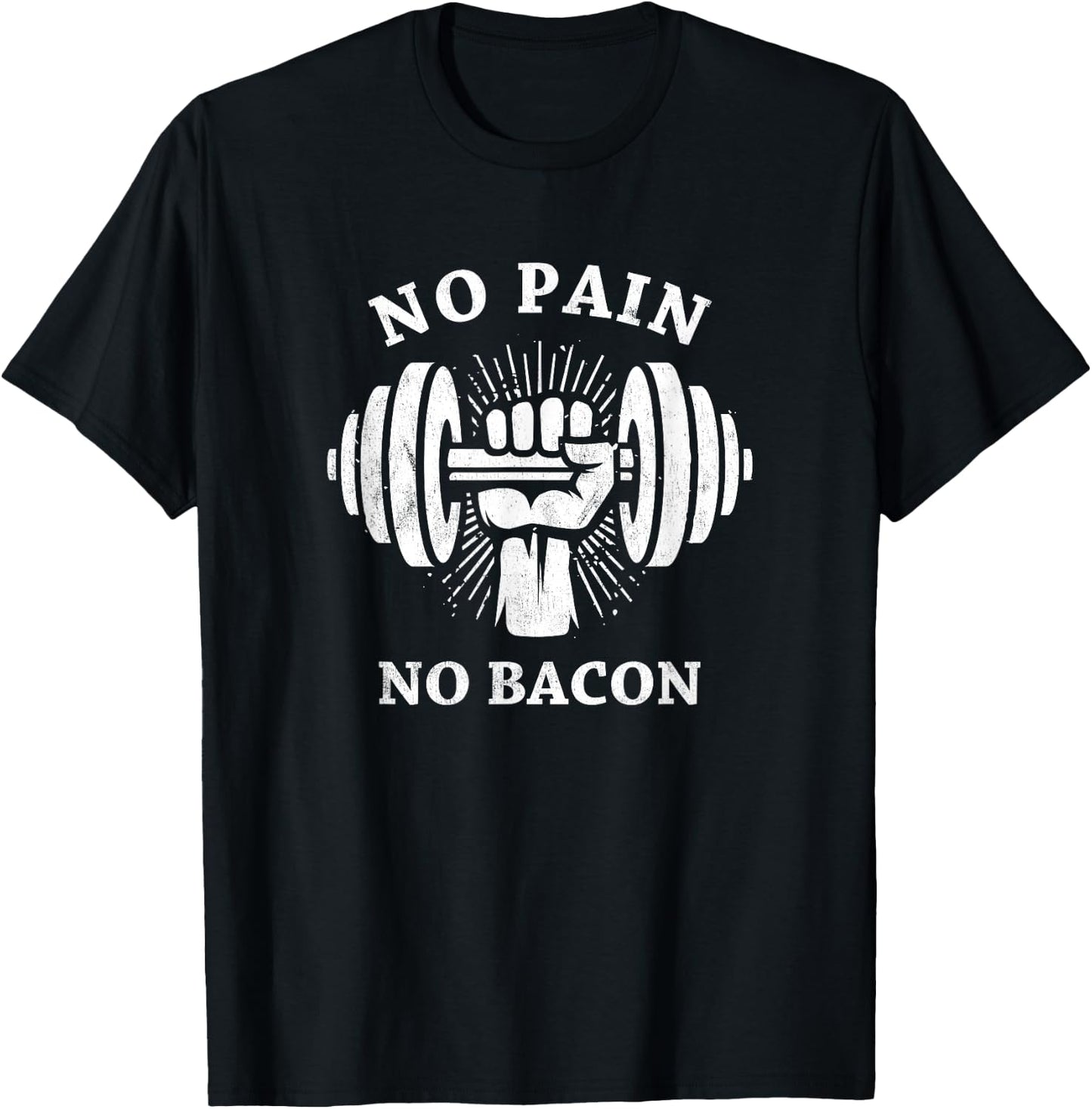 No Pain No Bacon Funny Workout Gym Weight Lifting Shirt T-Shirt - T-Shirt | Black