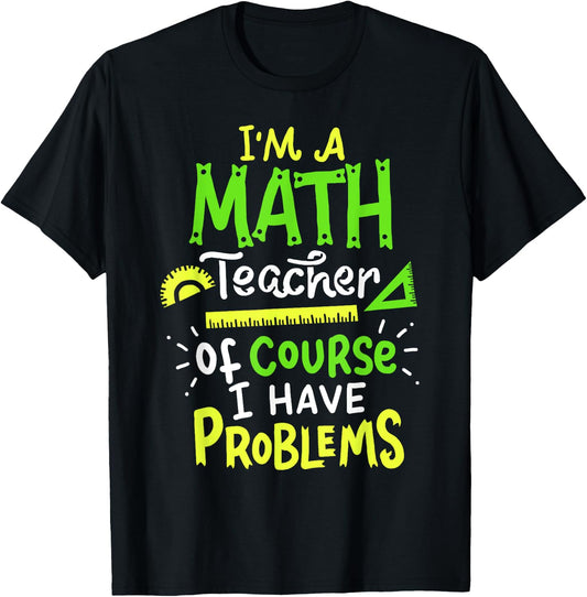Math Teacher School Class Problem Funny T-Shirt - T-Shirt | Black