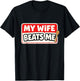 My Wife Beats Me - Gag Gift Novelty T-Shirt - T-Shirt | Black