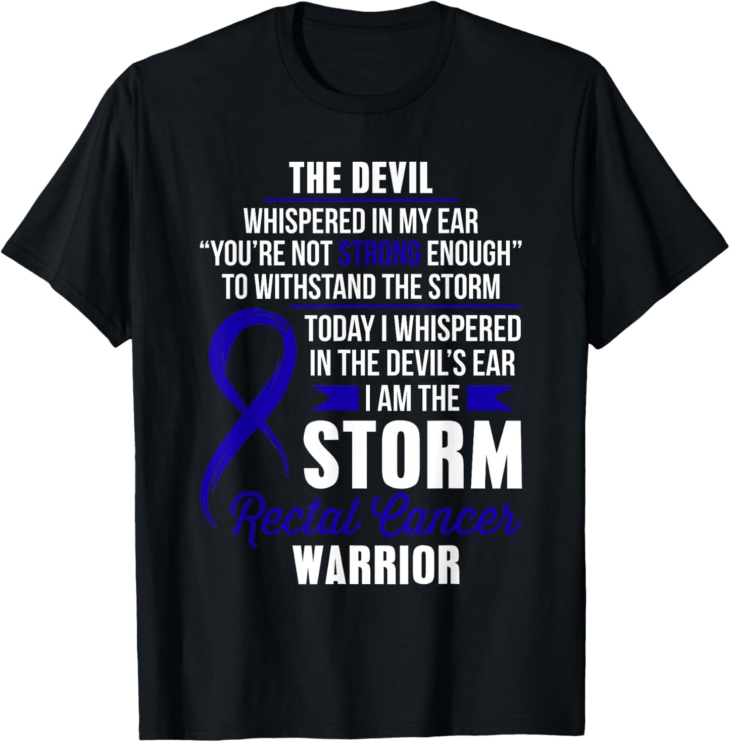 Rectal Cancer Warrior - I am the Storm T-Shirt - T-Shirt | Black