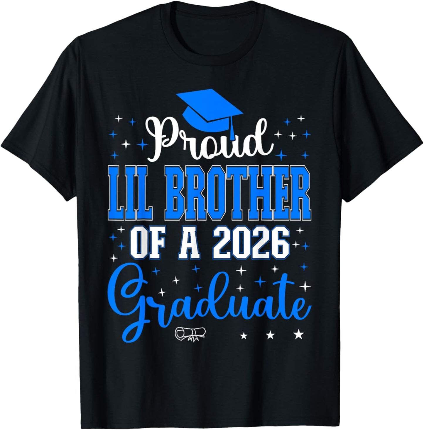 Proud Lil Brother of a Class of 2026 Graduate for Graduation T-Shirt - T-Shirt | Black