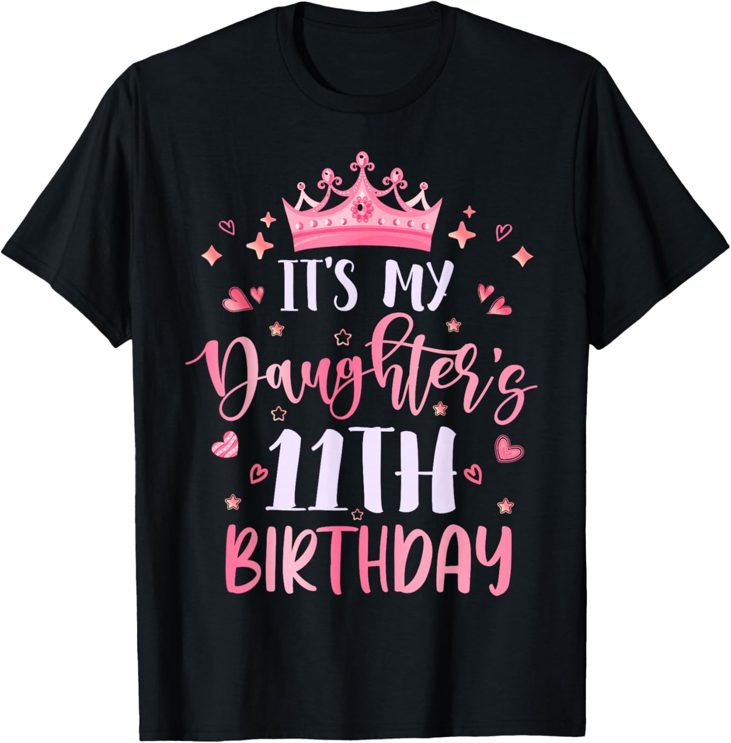 It's My Daughter's 11th Birthday Pink Happy 11 Years Old T-Shirt - T-Shirt | Black