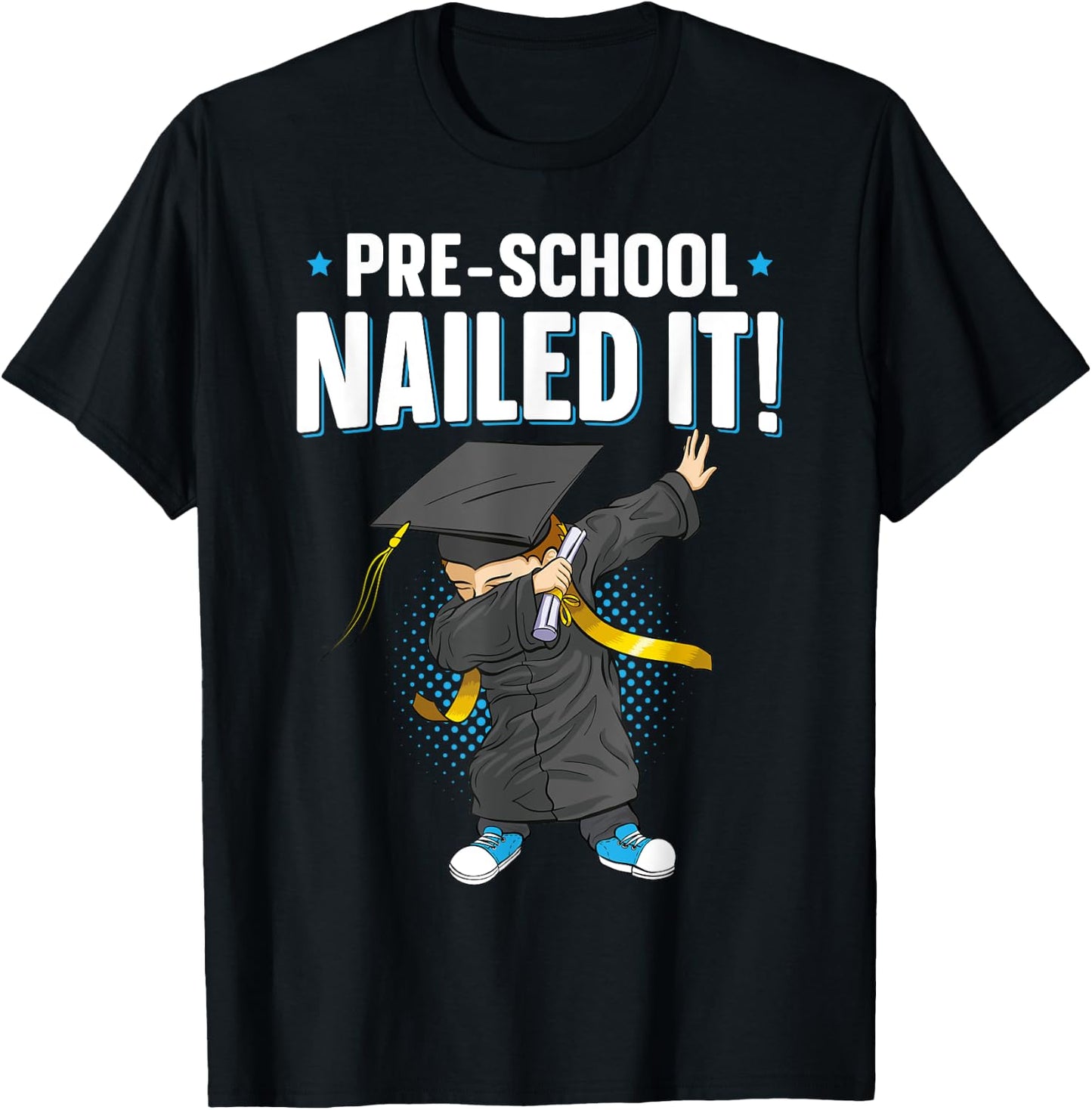 Dabbing Graduation Boy PreSchool Nailed It Class Of 2025 T-Shirt - T-Shirt | Black