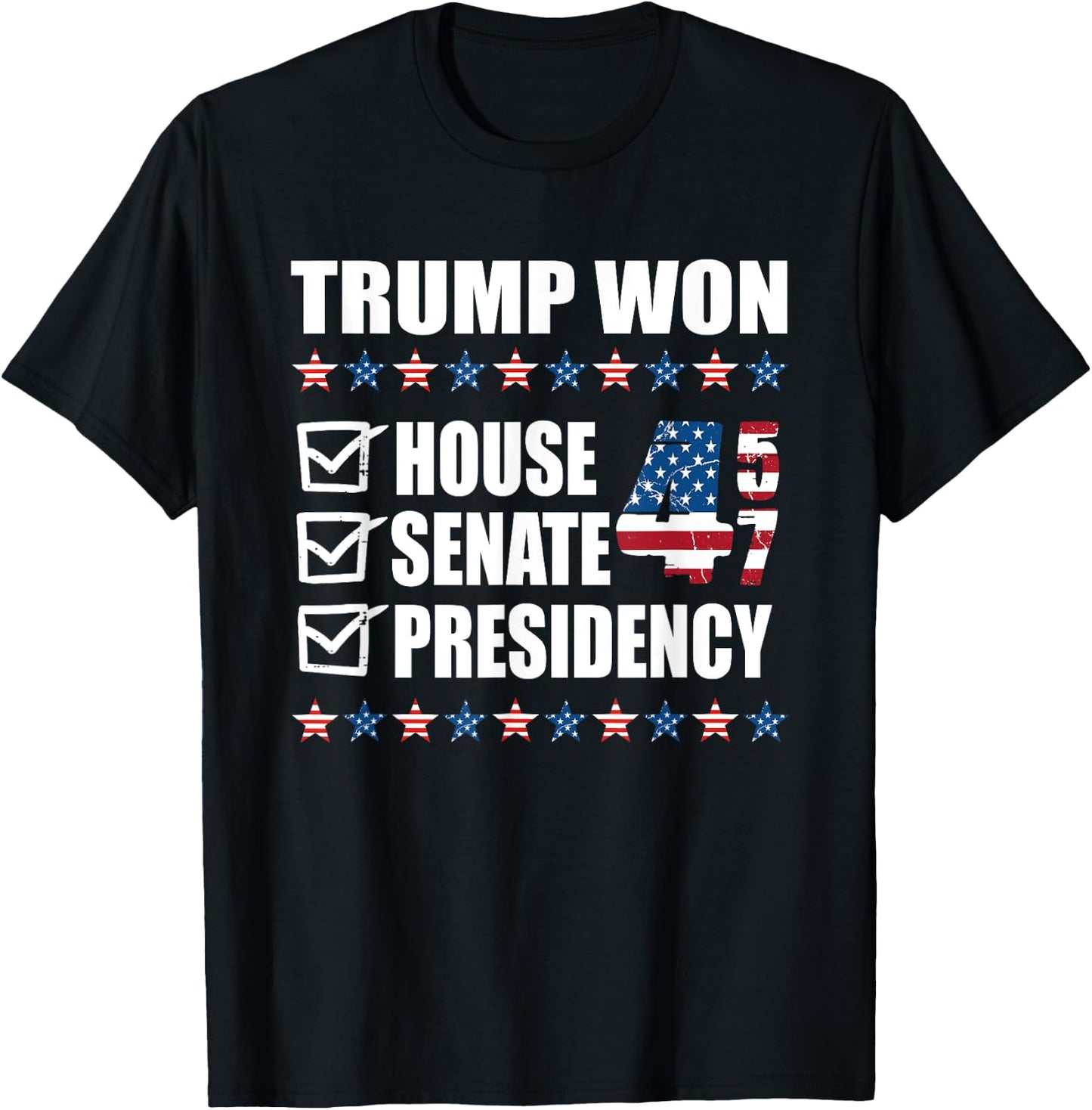 Trump Won 2024 Presidency Senate White House Republican 47th T-Shirt - T-Shirt | Black