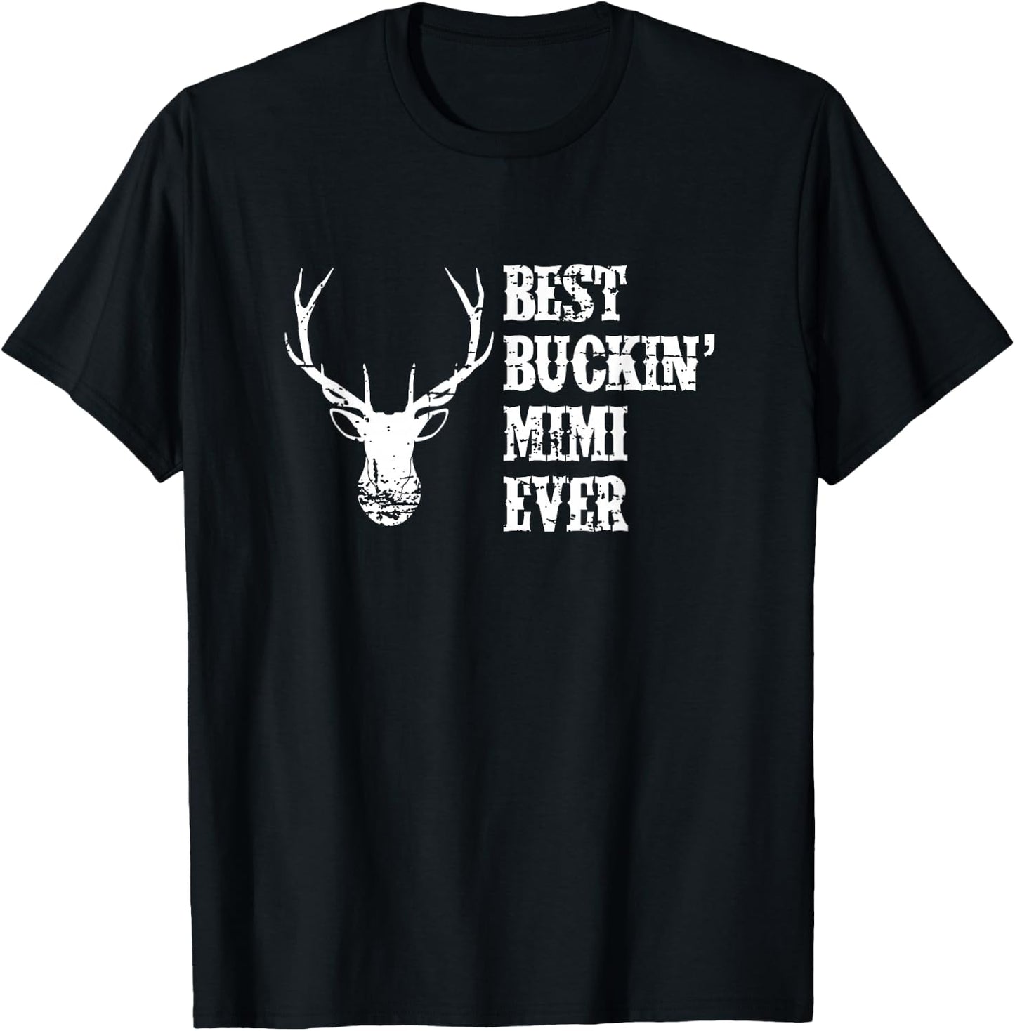 Best Buckin' Mimi Ever Deer Hunter T-Shirt - T-Shirt | Black