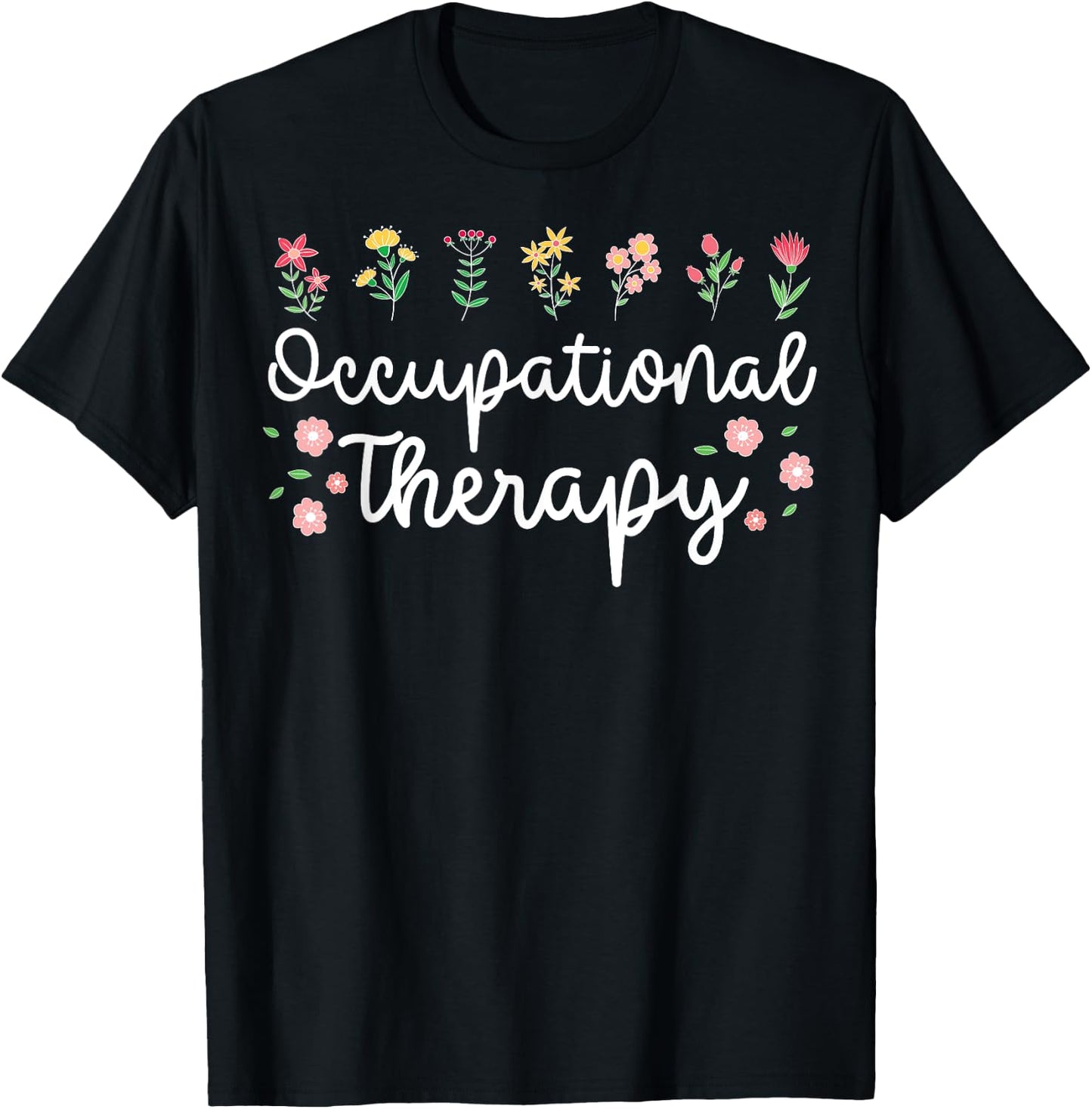 Occupational Therapy Flower OT Healthcare T-Shirt - T-Shirt | Black