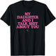 My Daughter and I Talk Shit About You - Funny Gift Mom T-Shirt - T-Shirt | Black