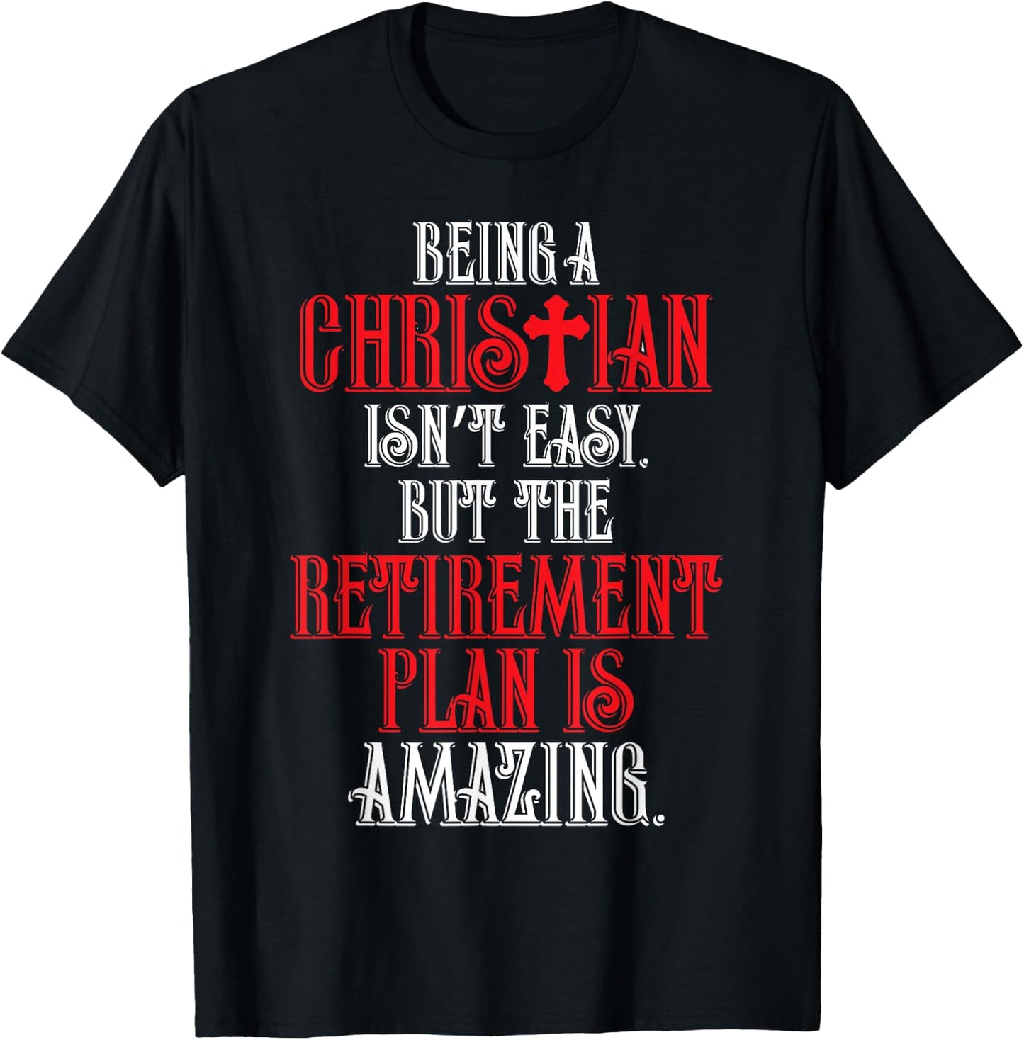 Funny Christian Amazing Retirement Plan Church T-Shirt - T-Shirt | Black