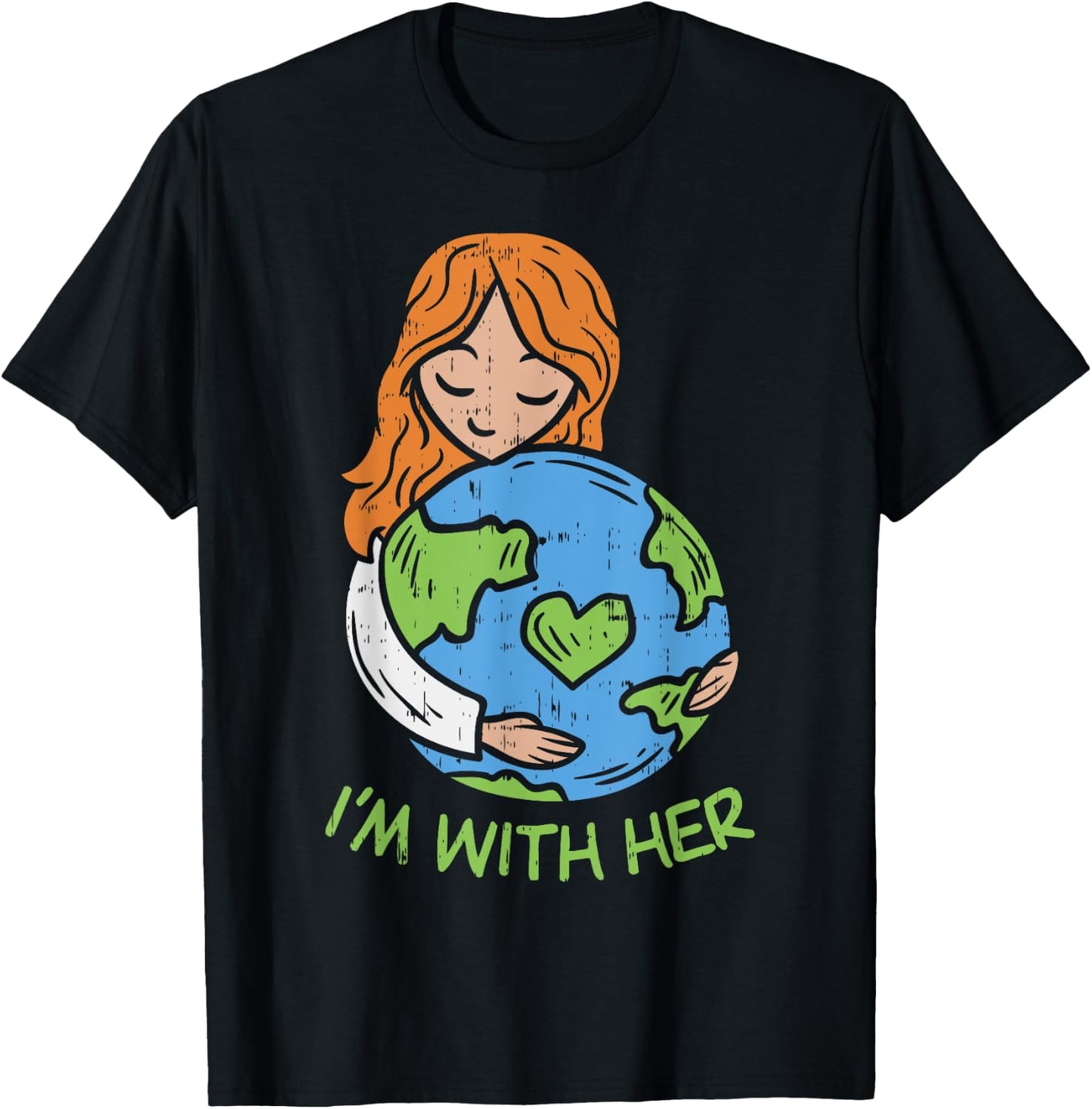 Im With Her Earth Day Shirt Pro Save Environment Eco T-Shirt - T-Shirt | Black