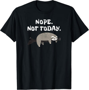Nope Sloth Funny Not Today Cute Animal Lover Shirt T-Shirt - T-Shirt | Black