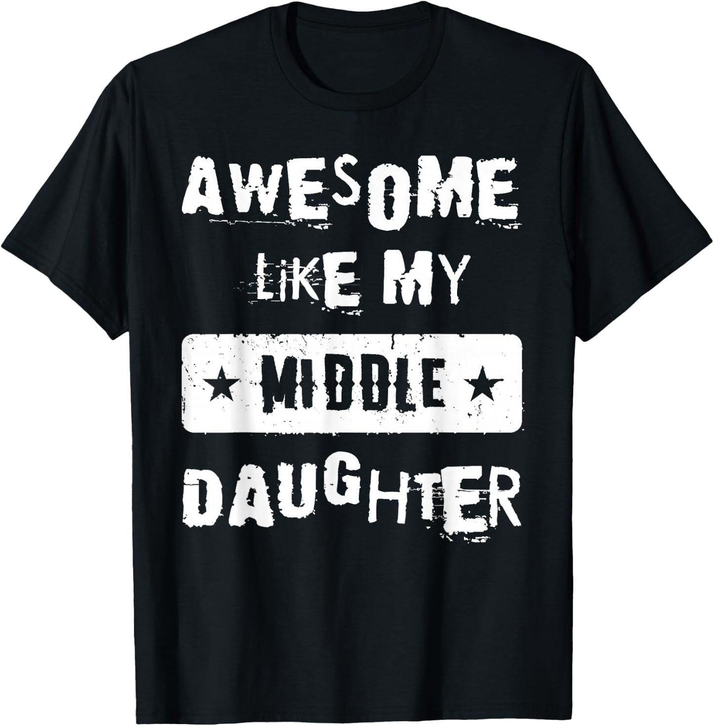 Awesome Like My Middle Daughter Retro Funny Fathers Day T-Shirt - T-Shirt | Black