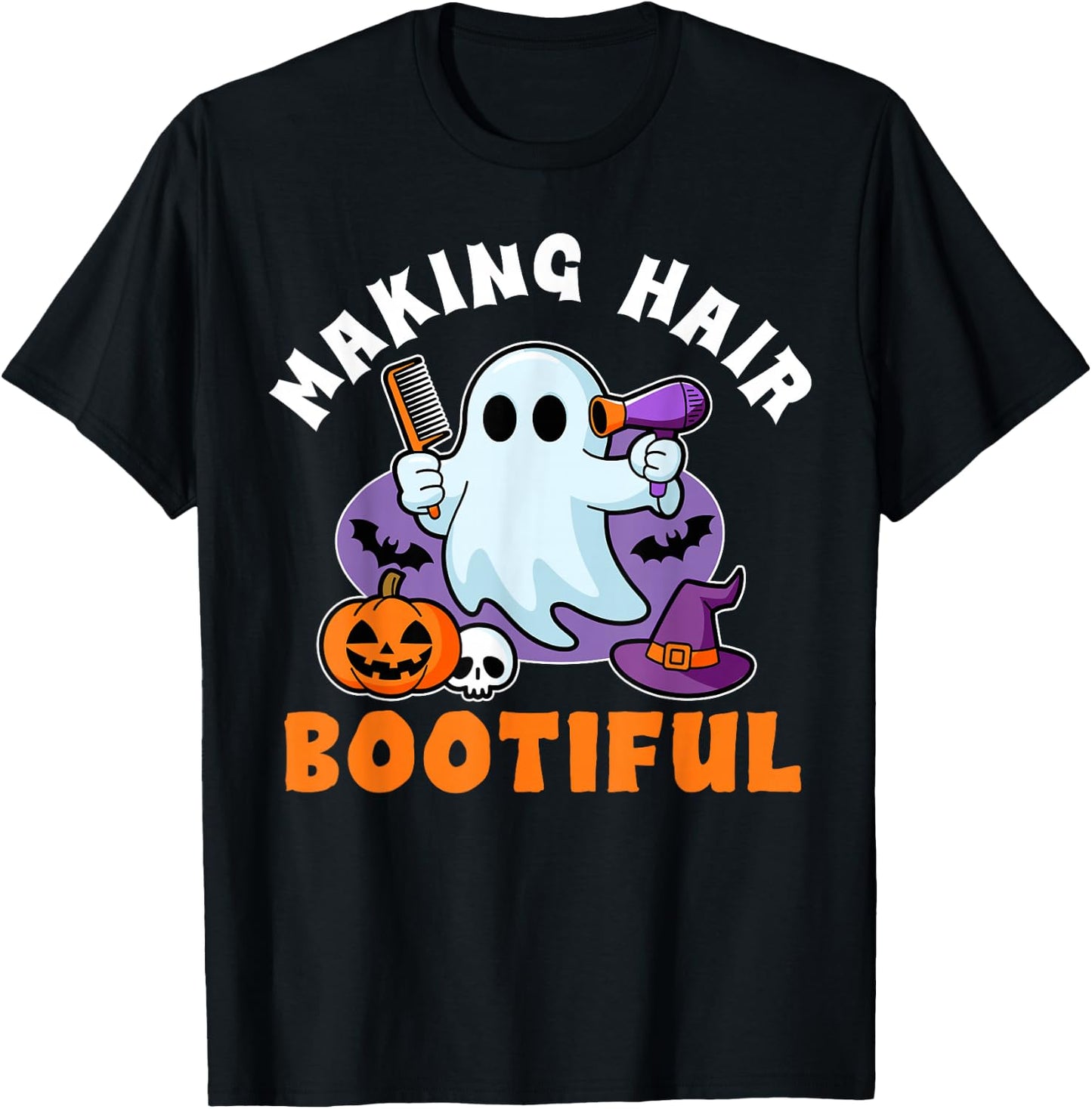 Making Hair Bootiful Funny Scary Ghost Hairdresser Halloween T-Shirt - T-Shirt | Black